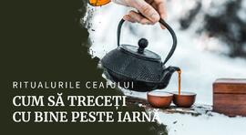 Ritualuri de ceai care vă ajută să treceți iarna în liniște